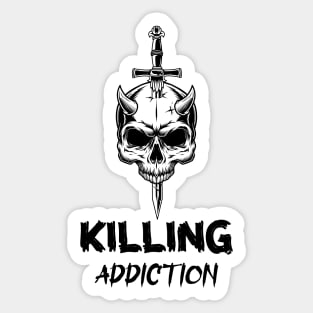 Killing Addiction Sticker